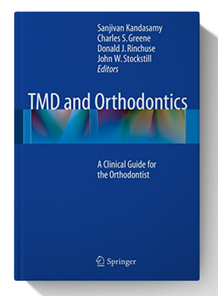 TMD and Orthodontics: A clinical guide for the orthodontist 1st ed. 2015 Edition