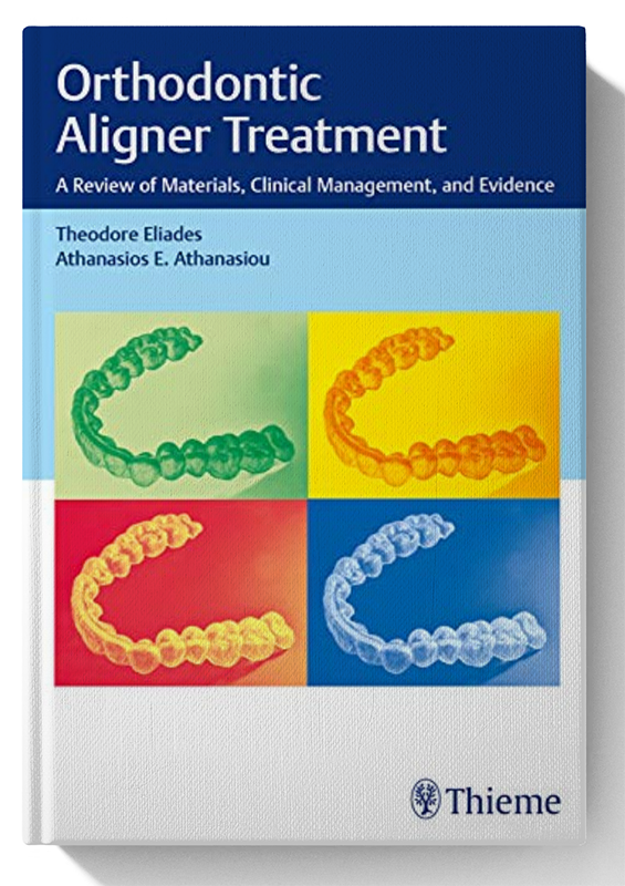 Orthodontic Aligner Treatment: A Review of Materials, Clinical Management, and Evidence 1st Edition
