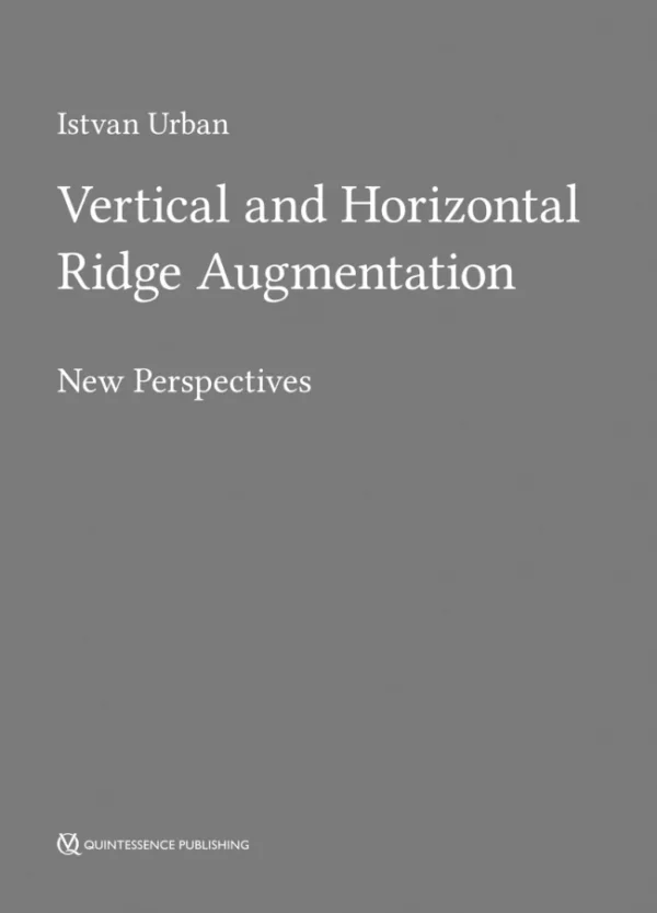 Vertical and Horizontal Ridge Augmentation: New Perspectives 1st Edition