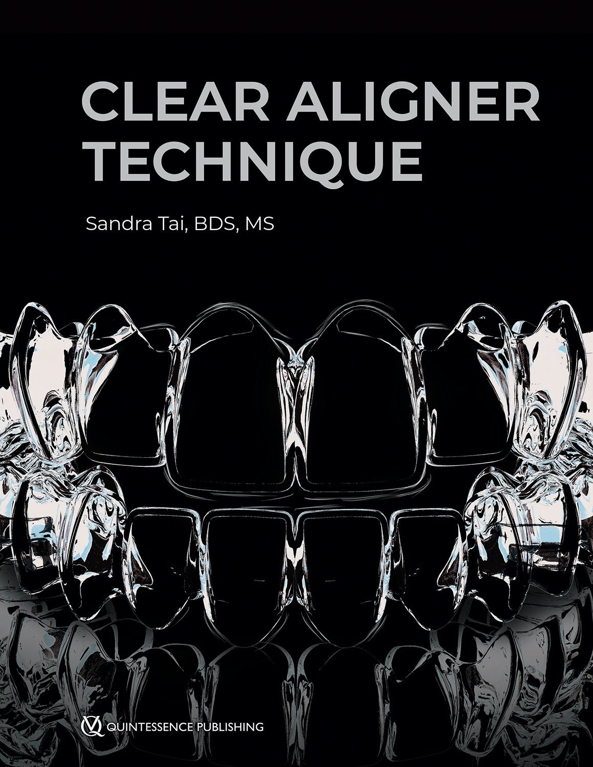 Clear Aligner Technique 1st Edition