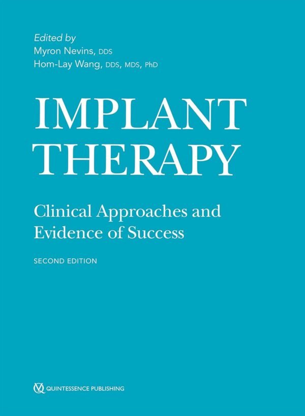 Implant Therapy: Clinical Approaches and Evidence of Success, Second Edition 2nd Edition