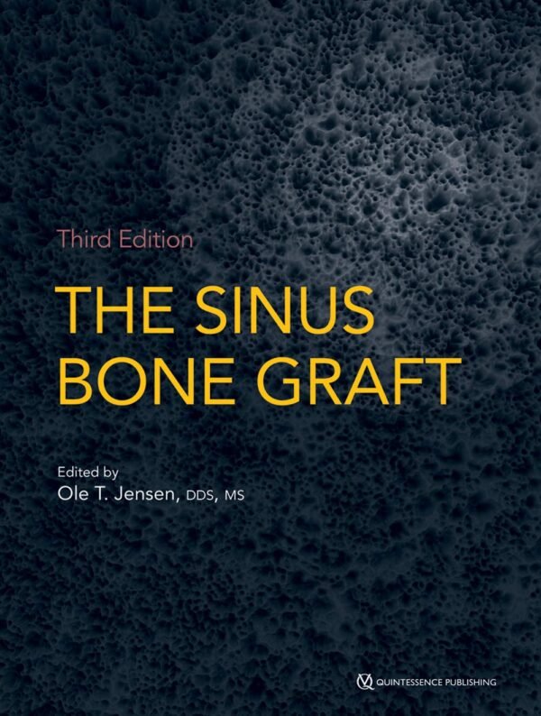 The Sinus Bone Graft - Ole T. Jensen - 3rd Edition 2019