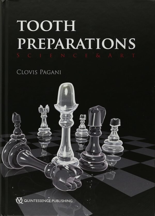 Tooth Preparations: Science & Art 1st Edition