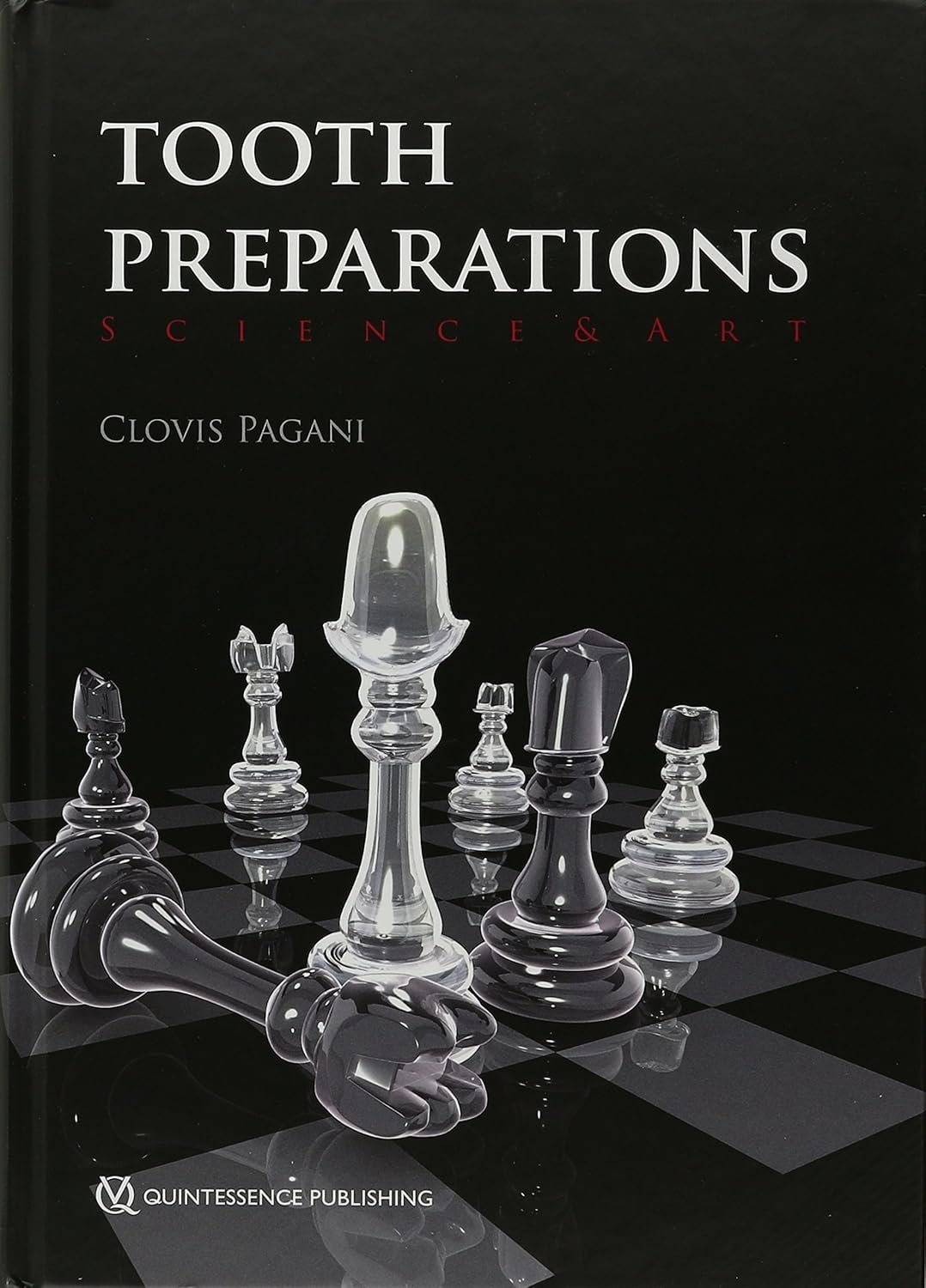 Tooth Preparations: Science & Art 1st Edition